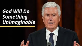 God Will Do Something Unimaginable  Dieter F Uchtdorf  October 2020 [upl. by Assilrac]