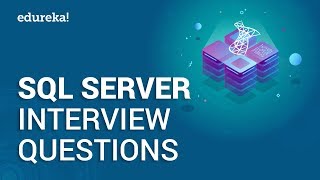 SQL Server Interview Questions and Answers  SQL Server Interview Preparation  Edureka [upl. by Cyrilla]