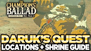 Daruks Song  Locations amp Shrine Guide The Champions Ballad Breath of the Wild  Austin John Plays [upl. by Mel]