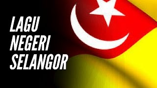 Lagu Negeri Selangor [upl. by Suivatnod]