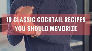 10 Classic Cocktail Recipes You Should Memorize [upl. by Deibel]