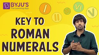 Key to Roman Numerals  Learn with BYJUS [upl. by Drofliw]