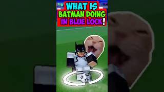 BATMAN Hate Hitbox Too😭bluelockrivals roblox [upl. by Ennazzus]