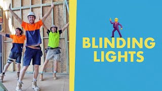 Blinding Lights TRADIES [upl. by Miki842]