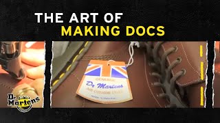 The Art of Industrial Manufacture  Dr Martens [upl. by Manvil]