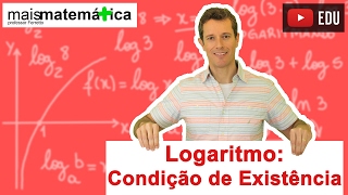 Logaritmo Condição de Existência Aula 3 de 14 [upl. by Faustine]