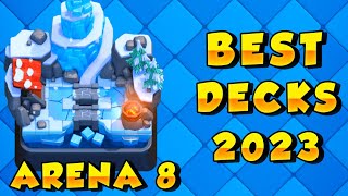 BEST Arena 8 Decks Frozen Peak Clash Royale  Best Clash Royale Arena 8 Decks In Clash Royale 2023 [upl. by Surat]