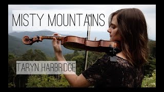 Misty Mountains  The Hobbit  Taryn Harbridge [upl. by Ynej]