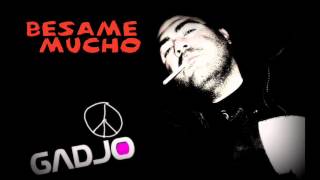 Gadjo  Besame Mucho Original Radio [upl. by Lietman]