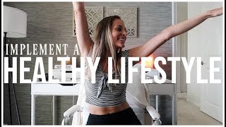 HOW TO IMPLEMENT A HEALTHY LIFESTYLE  Setting Habits amp Wellness Goals [upl. by Correy]