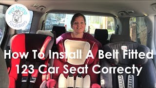 How To Install A Belt Fitted 123 Car Seat Correctly [upl. by Rednasxela]