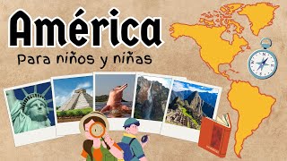 AMERICA para NIÑOS Y NIÑAS  Los CONTINENTES del MUNDO [upl. by Ivan]