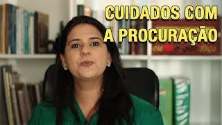 CUIDADOS COM A PROCURAÇÃO [upl. by Rola]