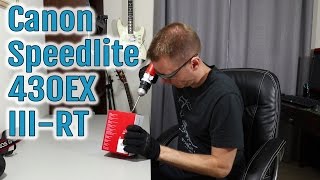 Canon Speedlite 430EX III RT Unboxing amp Review [upl. by Ajnat]