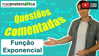 Função Exponencial Questões Comentadas  Parte 2 [upl. by Adlev]