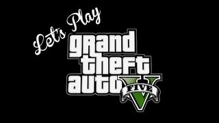 Lets Play GTA V  Part 1 [upl. by Yeroc]