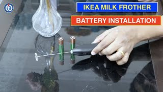 IKEA Milk Frother Battery Installation Procedure [upl. by O'Reilly]