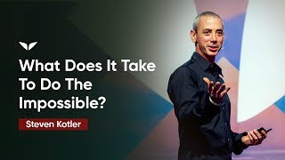 What Does It Take To Do The Impossible  Steven Kotler [upl. by Illa]