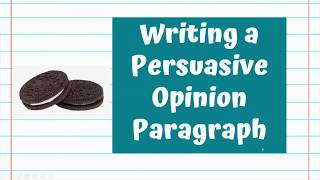 Practice Writing a Persuasive Opinion Paragraph [upl. by Ahseena]