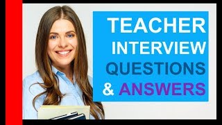 TEACHER INTERVIEW Questions and Answers PASS Teaching Interview [upl. by Asertal]