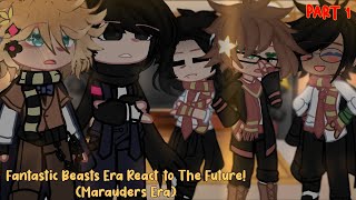 Fantastic Beasts Era React to The Future  The Marauders  Part 1  HPFB  Snowy Cxffee [upl. by Aisinut]