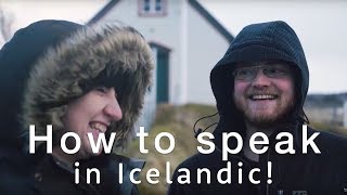 🇮🇸 How to speak Icelandic  The Icelandic language Basics 🇮🇸  Travel Better in Iceland [upl. by Vange]