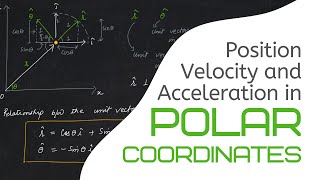 Velocity Acceleration in Polar Coordinates [upl. by Judenberg447]