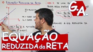 G A EQUAÇÃO REDUZIDA DA RETA c exemplos [upl. by Pail863]