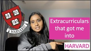 HOW I GOT INTO HARVARD  5 other Ivies MIT Caltech amp more  EXTRACURRICULAR ACTIVITIES  ADVICE [upl. by Ackler]