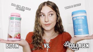 BIOTIN VS COLLAGEN  Which is Better  Hair Skin and Nails vs Vital Proteins [upl. by Cynar]