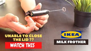 IKEA Milk Frother Battery Installation and Trick To Close the Lid [upl. by Aksehcnarf]