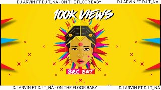 Dj ArviN amp Dj TNa  On The Floor Baby  Tappu Mix   Official Audio Remix [upl. by Lorne404]