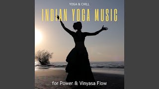 Indian Yoga Music for Power amp Vinyasa Flow [upl. by Dora560]