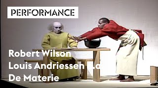 De Materie  compilatie Robert Wilson Louis Andriessen ea 1989  Holland Festival Parels [upl. by Mano]