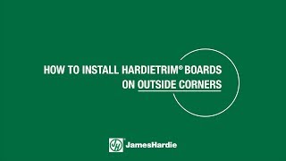 How to Install HardieTrim Boards on Outside Corners [upl. by Ojok]