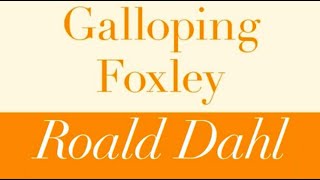 Roald Dahl  Galloping Foxley  Full audiobook with text AudioEbook [upl. by Ardena]