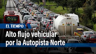 Alto flujo vehicular en la Autopista Norte  El Tiempo [upl. by Ire]