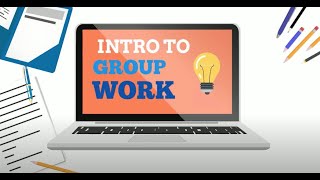 Introduction to Group Work [upl. by Fotzsyzrk]