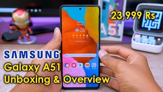 Samsung Galaxy A51 Unboxing amp Overview Awesome for 23999 Rs [upl. by Nirraj]