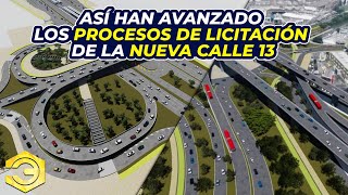 Así han Avanzado los Procesos de Licitación de la Nueva Calle 13 [upl. by Velick]