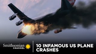 10 Infamous US Plane Crashes  Smithsonian Channel [upl. by Oinotna441]