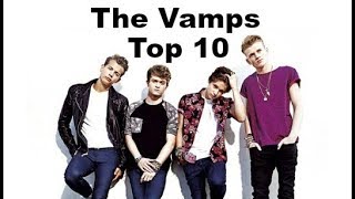 The Vamps Top 10 Songs [upl. by Bork]