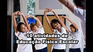 10 atividades de Educação Física Escolar [upl. by Melina905]