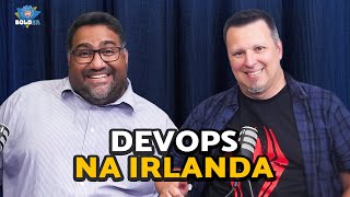 DEVOPS NA IRLANDA  Bolder Tech 6 [upl. by Madalyn706]