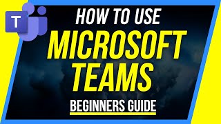 How to Use Microsoft Teams  Beginners Guide [upl. by Llet428]