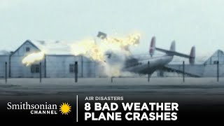 8 Bad Weather Plane Crashes 🌪️ Smithsonian Channel [upl. by Nillad560]