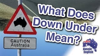 What Does quotDown Underquot Mean  Aussie Culture  Learn Australian English [upl. by Eislek890]