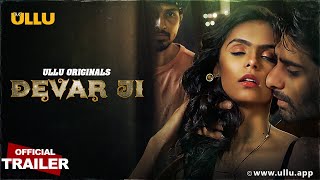 Devar Ji  Part  01  Official Trailer  Ullu Originals  Releasing On  16th January [upl. by Aimehs]