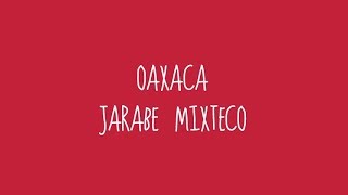 Oaxaca  Jarabe Mixteco Audio [upl. by Sdlonyer70]