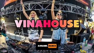 NONSTOP VINAHOUSE  VINAHOUSE MUSIC  DJRANEL REMIX [upl. by Laenej]